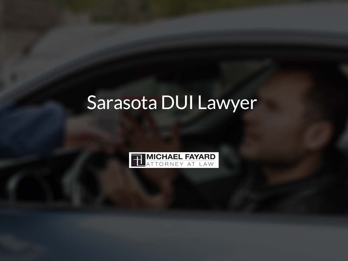 Dui Attorney In Sarasota Call Today 941 306 1310